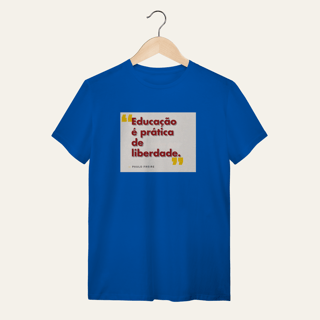 Nome do produto Camiseta Educação é Prática de Liberdade: Paulo Freire - Voz Ativa | Algodão 100% (Quality)