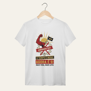 Camiseta Jornada 6x1: O Tempo é Nosso - VOZ ATIVA | Algodão 100% (Quality)