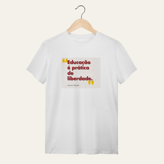 Nome do produto Camiseta Educação é Prática de Liberdade: Paulo Freire - Voz Ativa | Algodão 100% (Quality)
