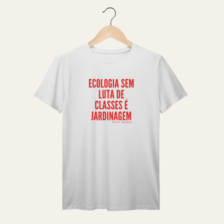 Nome do produto Camiseta Ecologia e Luta de Classes: Chico Mendes - Terra e Natureza | Algodão 100% (Prime-Premium)