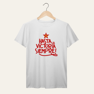Nome do produto Camiseta Hasta la Victoria Siempre - VOZ ATIVA | Algodão 100% (Prime-Premium)