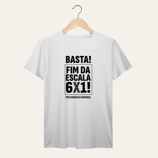 Nome do produto Camiseta Fim da Escala 6x1: Jornadas Humanas - VOZ ATIVA | Algodão 100% (Prime-Premium)