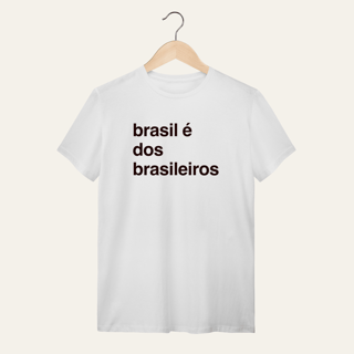 Nome do produto Camiseta O Brasil é dos Brasileiros: Frases e Ideias - VOZ ATIVA | Algodão 100% (Quality)