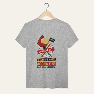 Nome do produto Camiseta Jornada 6x1: O Tempo é Nosso - VOZ ATIVA | Algodão 100% (Quality)