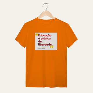 Nome do produto Camiseta Educação é Prática de Liberdade: Paulo Freire - Voz Ativa | Algodão 100% (Quality)