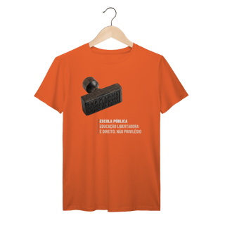 Nome do produto Camiseta Escola Pública: Educação Libertadora - Saúde e Trabalho - VOZ ATIVA | Algodão 100% (Prime-Premium)