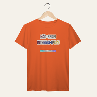Nome do produto Camiseta Não Serei Interrompida: Marielle Franco | Voz Ativa  | Algodão 100% (Prime-Premium)