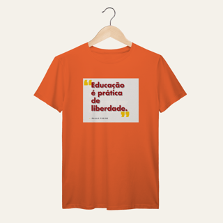 Nome do produto Camiseta Educação é Prática de Liberdade: Paulo Freire - Voz Ativa | Algodão 100% (Prime-Premium)