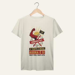 Nome do produto Camiseta Jornada 6x1: O Tempo é Nosso - VOZ ATIVA | Algodão 100% (Prime-Premium)