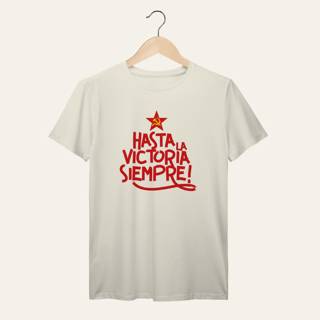 Nome do produto Camiseta Hasta la Victoria Siempre - VOZ ATIVA | Algodão 100% (Prime-Premium)