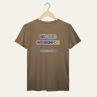 Nome do produto Camiseta Não Serei Interrompida: Marielle Franco | Voz Ativa  | Algodão 100% (Prime-Premium)
