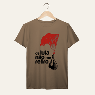 Nome do produto Camiseta Da Luta Não Me Retiro: Firmeza e Ideia - VOZ ATIVA | Algodão 100% (Prime-Premium)