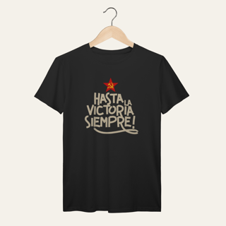 Nome do produto Camiseta Hasta la Victoria Siempre - VOZ ATIVA | Algodão 100% (Prime-Premium)