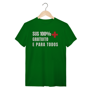 Nome do produto Camiseta 100% SUS Gratuito: Saúde e Trabalho - VOZ ATIVA | Algodão 100% (Quality)