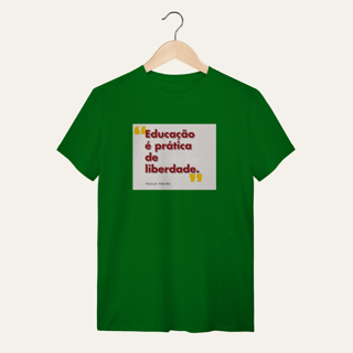 Nome do produto Camiseta Educação é Prática de Liberdade: Paulo Freire - Voz Ativa | Algodão 100% (Quality)