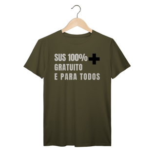 Nome do produto Camiseta 100% SUS Gratuito: Saúde e Trabalho - VOZ ATIVA | Algodão 100% (Prime-Premium)