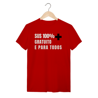 Nome do produto Camiseta 100% SUS Gratuito: Saúde e Trabalho - VOZ ATIVA | Algodão 100% (Quality)