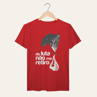 Nome do produto Camiseta Da Luta Não Me Retiro: Firmeza e Ideia - VOZ ATIVA | Algodão 100% (Prime-Premium)