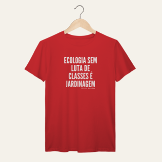Nome do produto Camiseta Ecologia e Luta de Classes: Chico Mendes - Terra e Natureza | Algodão 100% (Prime-Premium)