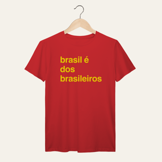 Nome do produto Camiseta O Brasil é dos Brasileiros: Frases e Ideias - VOZ ATIVA | Algodão 100% (Prime-Premium)