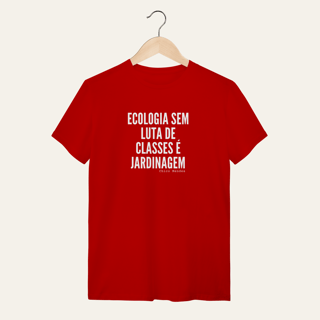 Nome do produto Camiseta Ecologia e Luta de Classes: Chico Mendes - Terra e Natureza | Algodão 100% (Quality)