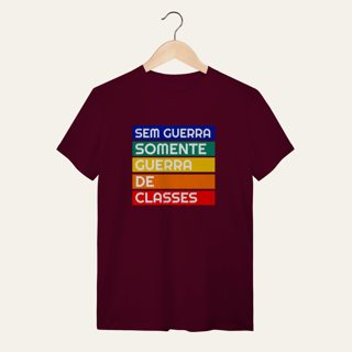 Nome do produto Camiseta Sem Guerra Somente Guerra de Classes: Frases e Ideias - VOZ ATIVA | Algodão 100% (Quality)
