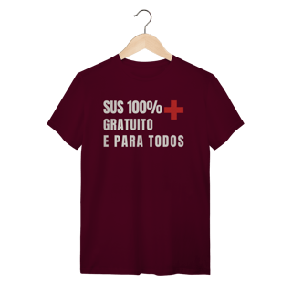 Nome do produto Camiseta 100% SUS Gratuito: Saúde e Trabalho - VOZ ATIVA | Algodão 100% (Quality)
