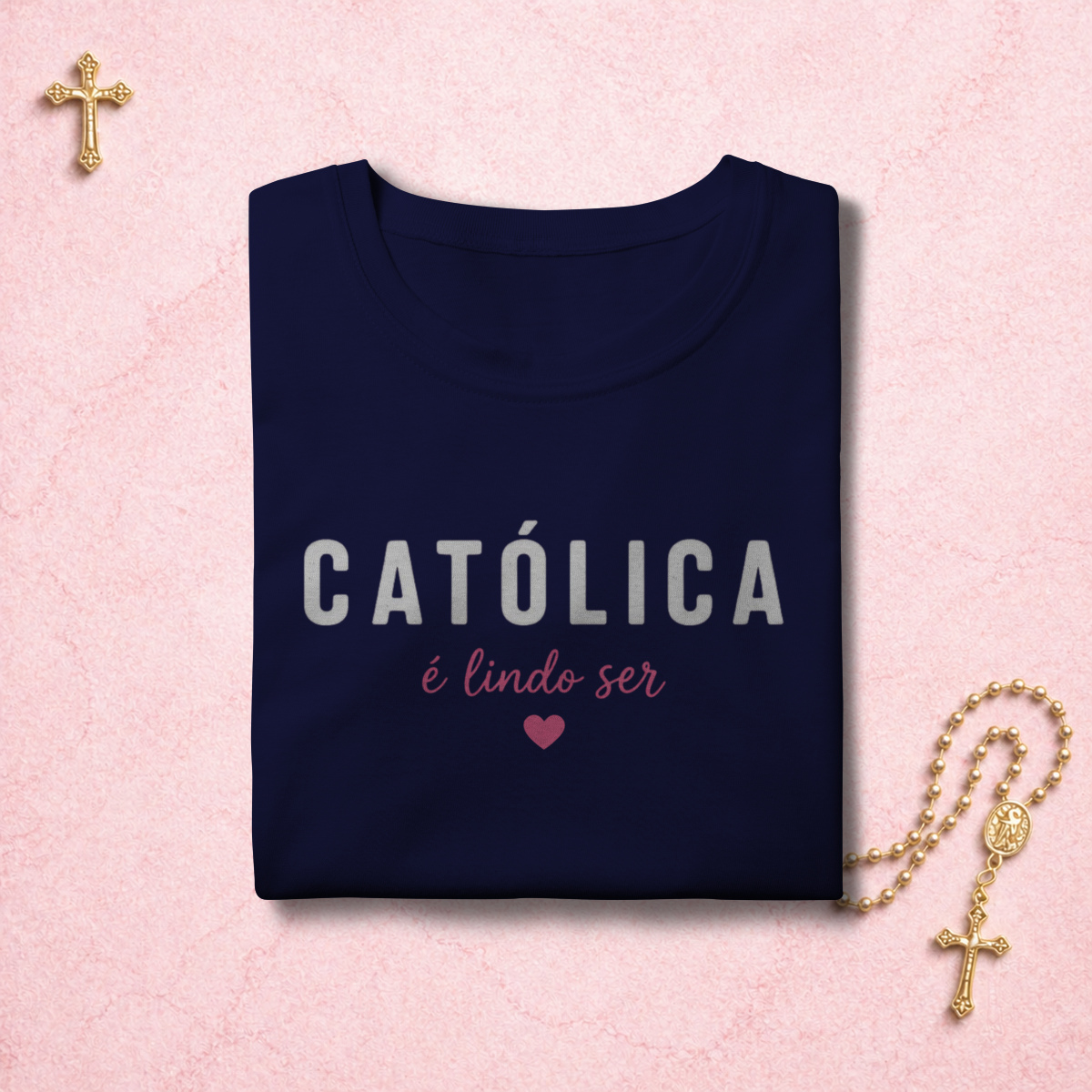 É lindo ser católica (rosa)