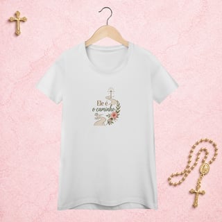 Nome do produto Ele é o caminho Floral - Feminina Estampa Central