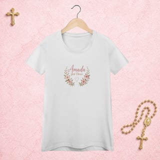 Amada por Deus Floral - Feminina Estampa Central
