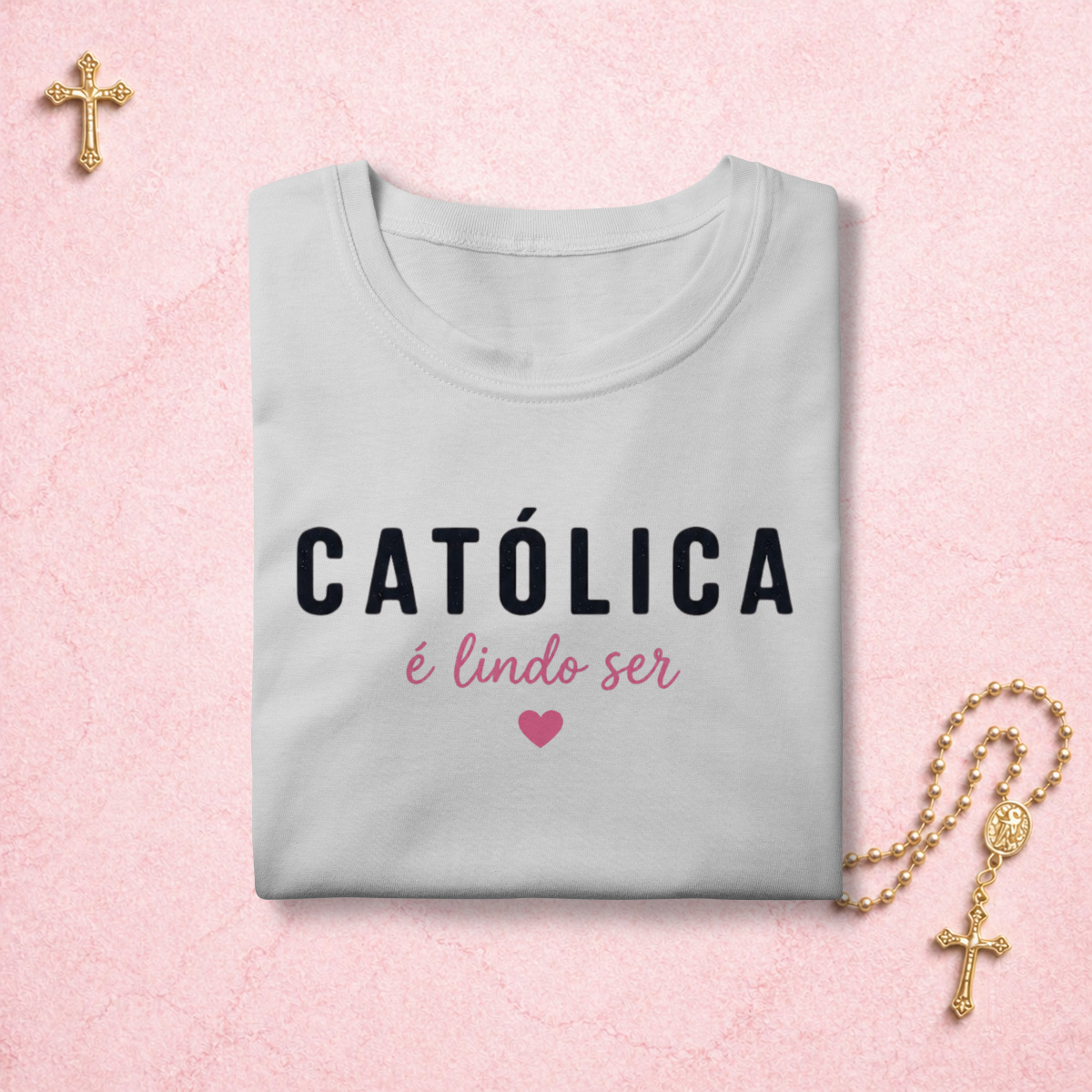 É lindo ser Católica (Rosa)