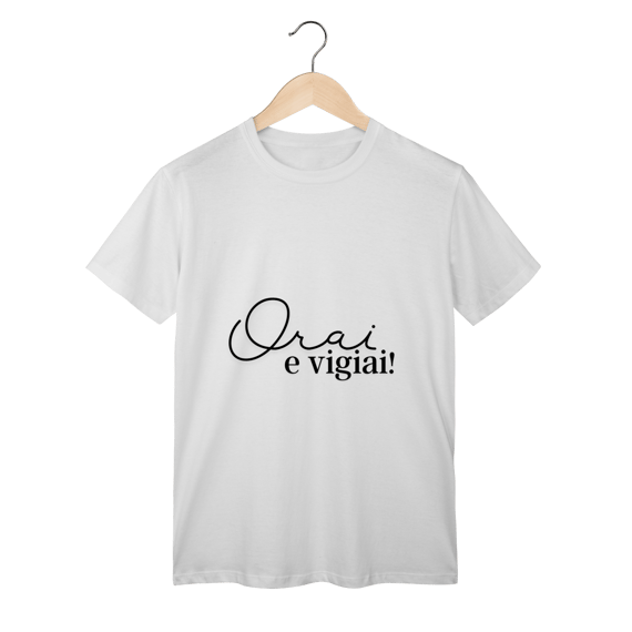 T-Shirt clássica Orai e Vigiai