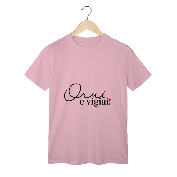 T-Shirt clássica Orai e Vigiai