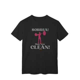 T-Shirt Classic - Sorria hoje tem Clean ela