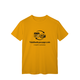 T-Shirt Classic - Trabalhando para pagar o mês