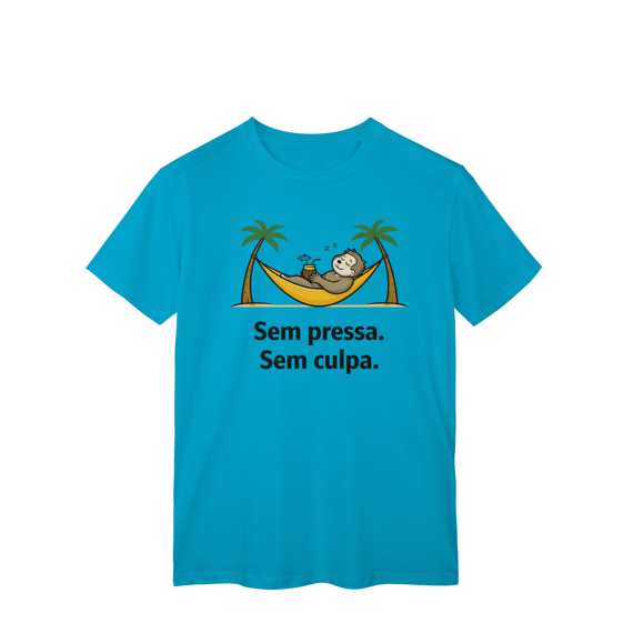 T-Shirt Sem Pressa