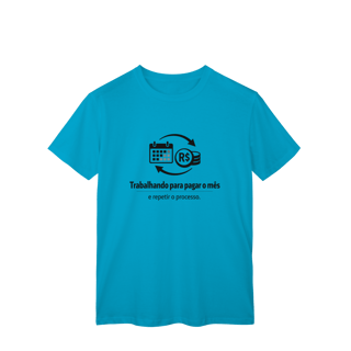 Nome do produto T-Shirt Classic - Trabalhando para pagar o mês