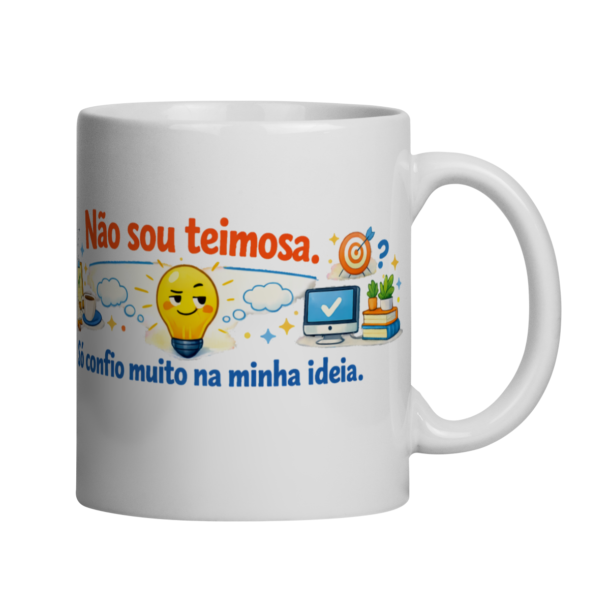 Nome do produto: Caneca - Não sou teimosa