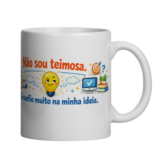 Caneca - Não sou teimosa
