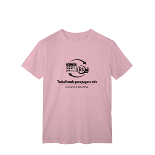 Nome do produto T-Shirt Classic - Trabalhando para pagar o mês