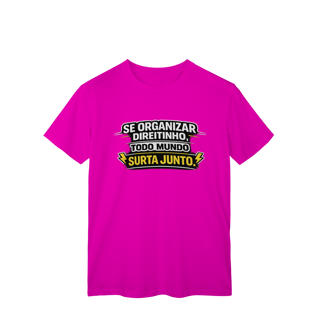 Nome do produto T-Shirt Classic - Todo mundo surta junto