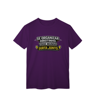 Nome do produto T-Shirt Classic - Todo mundo surta junto