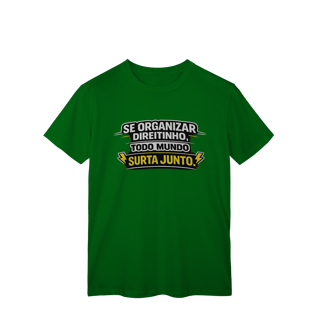 Nome do produto T-Shirt Classic - Todo mundo surta junto