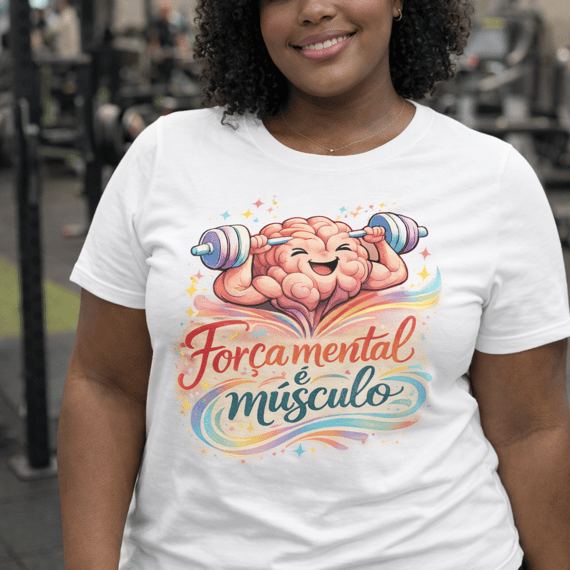 Camiseta Plus Size BRUMI - Força mental é músculo