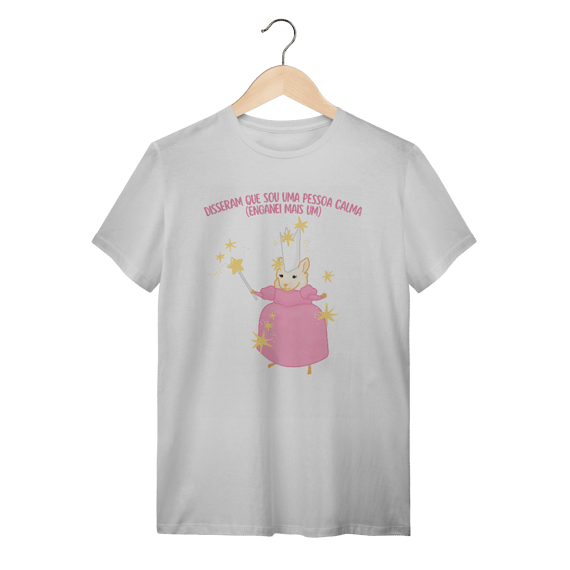 Disseram que sou uma pessoa calma - Unissex