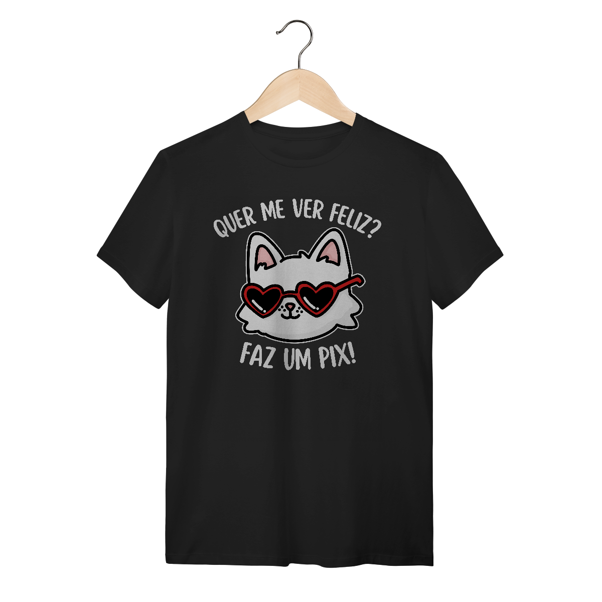 Nome do produto: Quer me ver feliz? - Unissex