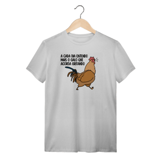 A cada dia entendo mais o galo - Unissex