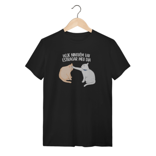 Ninguém vai estragar meu dia - Unissex