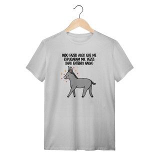 Indo fazer algo que me explicaram mil vezes - Unissex