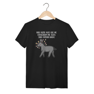 Indo fazer algo que me explicaram mil vezes - Unissex